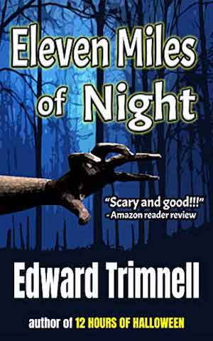 ‘Eleven Miles of Night’: $0.99 through 7/20/2020 on Kindle